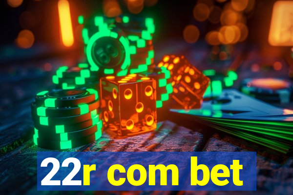 22r com bet